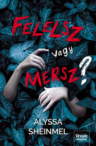 A Danger to Herself and Others (Hungarian cover) by author Alyssa Sheinmel